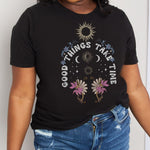 Simply Love Full Size GOOD THINGS TAKE TIME Graphic Cotton Tee